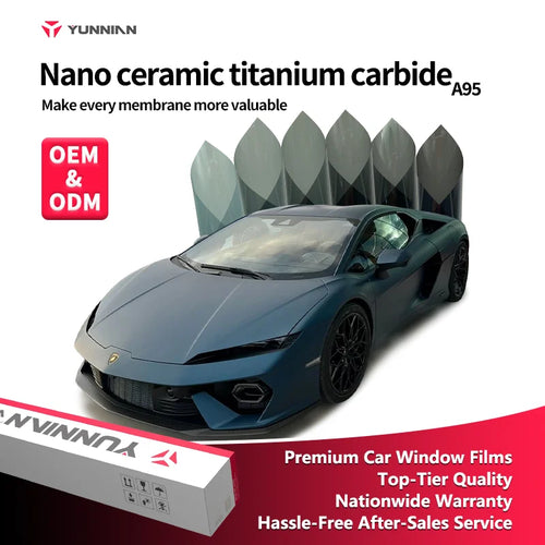 A95 Nano Ceramic Titanium Carbide Window Film - YUNNIAN Auto Film